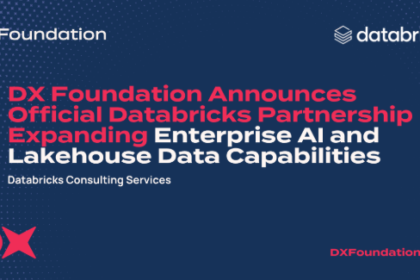 DX Foundation Announces Official Databricks Partnership Expanding Enterprise AI and Lakehouse Data Capabilities