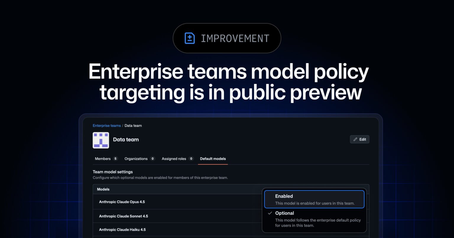 Enterprise teams model policy targeting in public preview