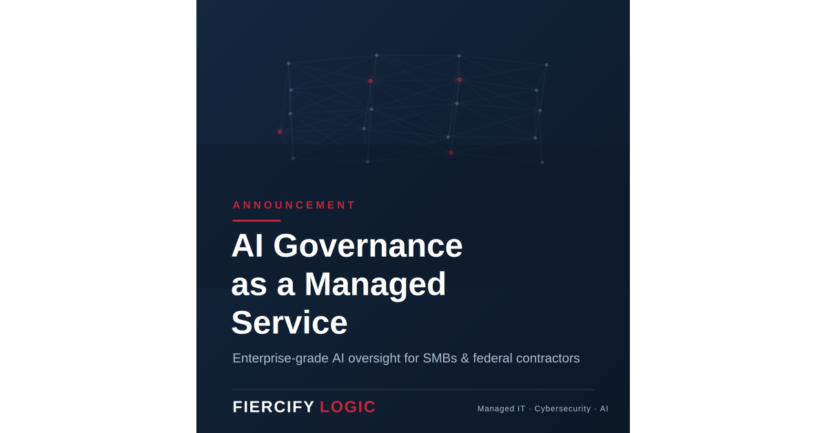 Fiercify Logic Launches AI Governance as a Managed Service, Bringing Enterprise-Grade AI Oversight to SMBs and Federal Contractors