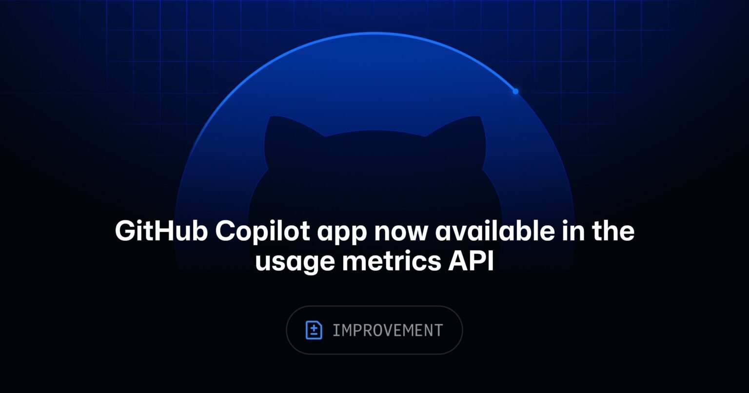 GitHub Copilot app now available in the usage metrics API