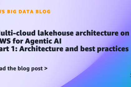 Multi-cloud lakehouse architecture on AWS for Agentic AI, Part 1: Architecture and best practices