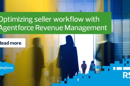 Optimizing seller workflow with Agentforce Revenue Management