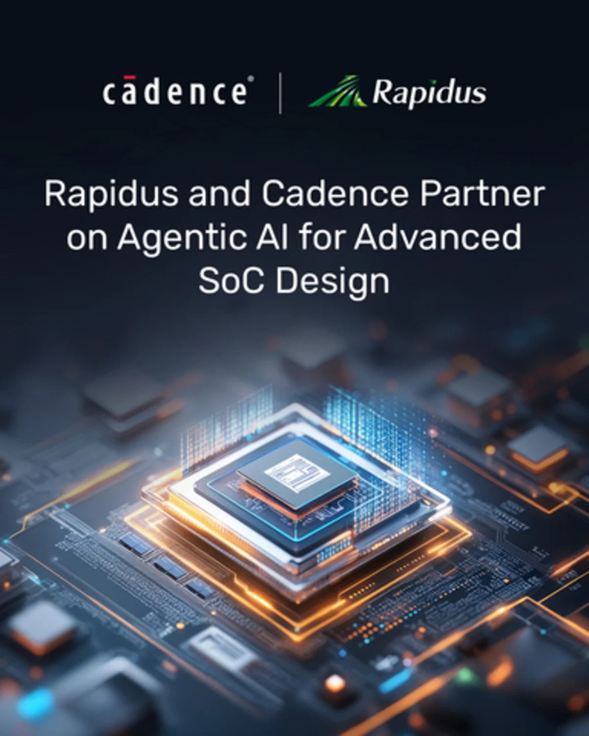 Rapidus and Cadence Partner on Agentic AI for Advanced SoC Design