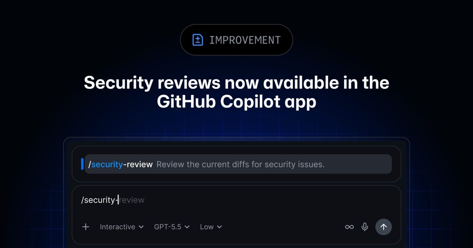Security reviews now available in the GitHub Copilot app