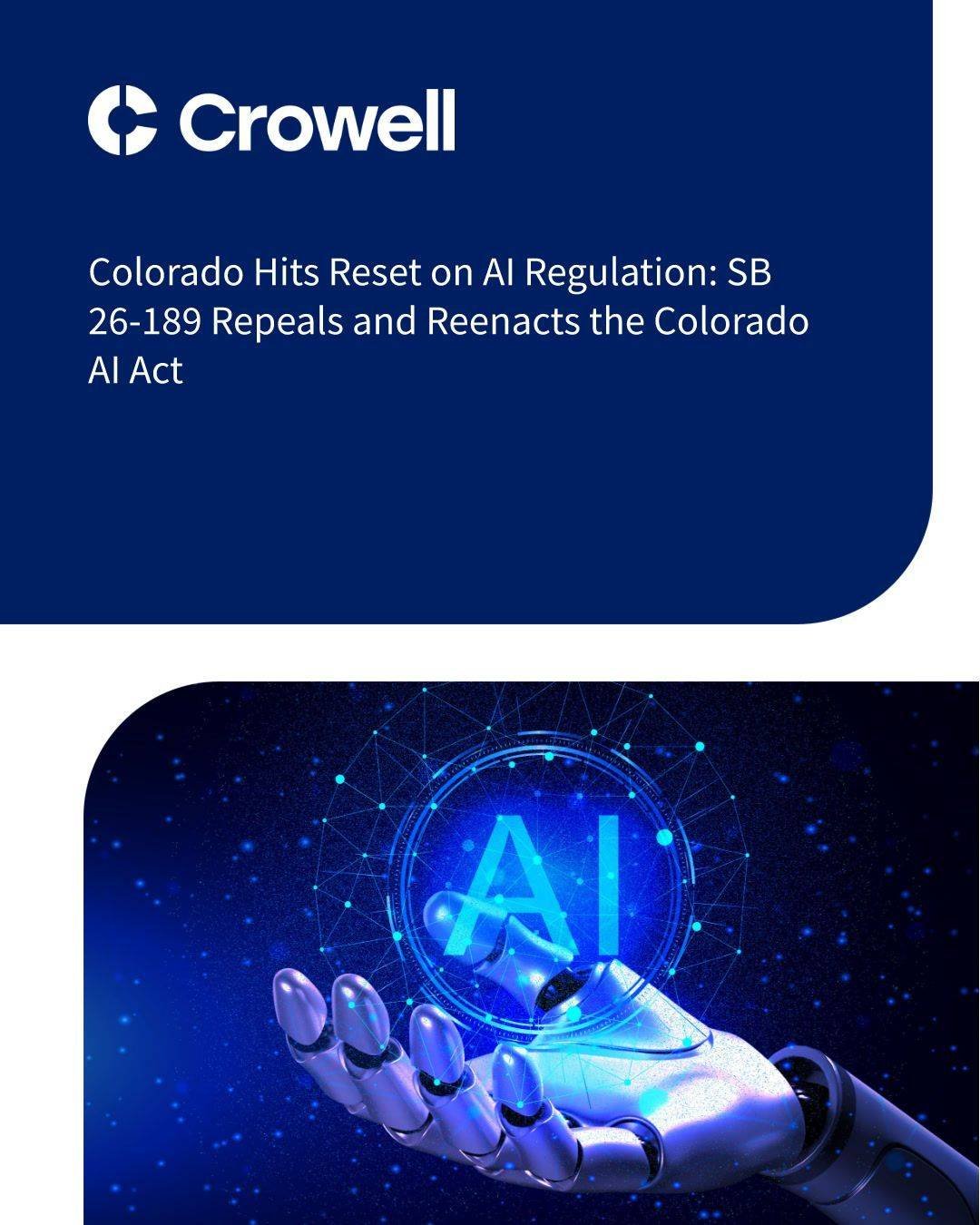 Colorado Hits Reset on AI Regulation: SB 26-189 Repeals and Reenacts the Colorado AI Act