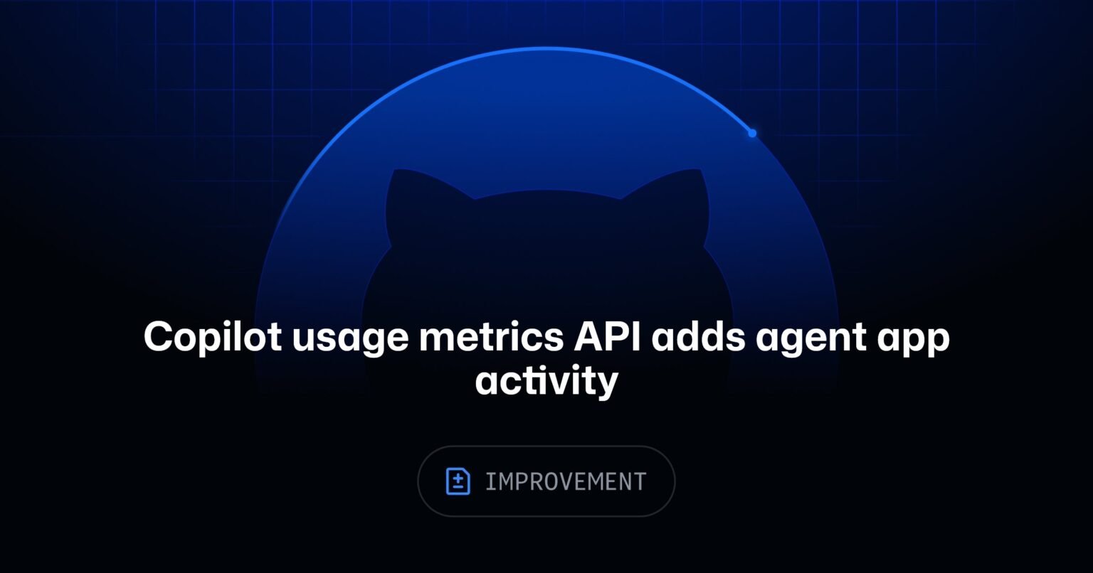 Copilot usage metrics API adds agent app activity