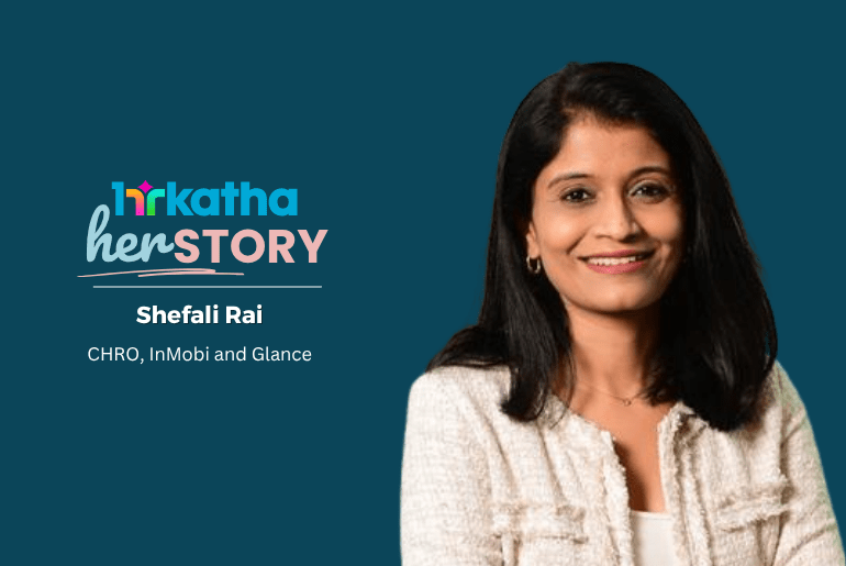 herSTORY: Shefali Rai, CHRO, InMobi and Glance