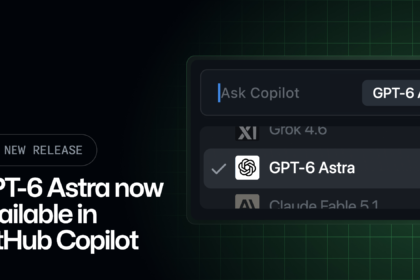 GPT-6 Astra is generally available in GitHub Copilot