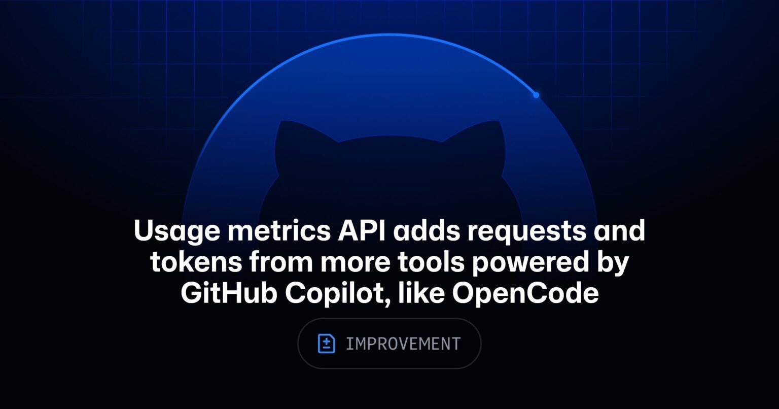 Usage metrics API adds usage from tools like OpenCode